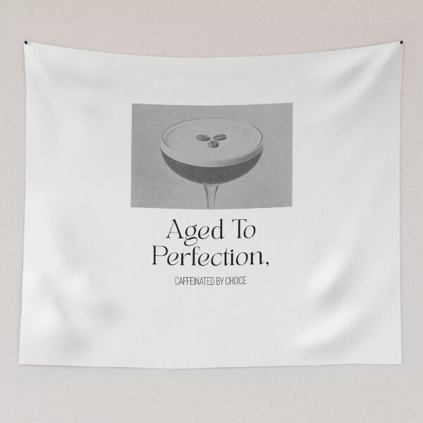 Item preview, Aged to Perfection, Caffeinated by Choice | Funny Espresso Martini Lover Gift designed and sold by luckyhue.