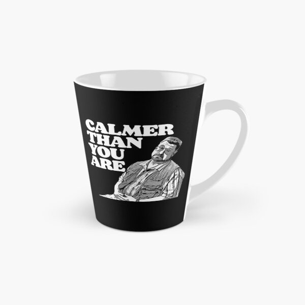 Item preview, Calmer Than You Are Funny Walter Sobchak Big Lebow designed and sold by FLUFFandBEYOND.