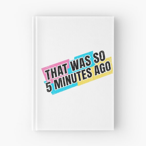 Item preview, That Was So 5 Minutes Ago Retro 90s Nostalgia Graphic designed and sold by ShirtRemarks.