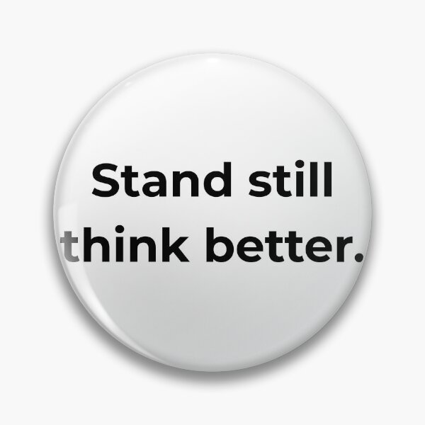 Item preview, Stand still think better. designed and sold by MPSTUDIOPL.