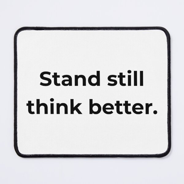 Item preview, Stand still think better. designed and sold by MPSTUDIOPL.