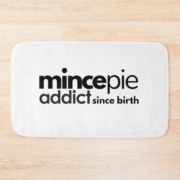 Item preview, Mince Pie Addict Since Birth. designed and sold by MPC-Mince-Pies.