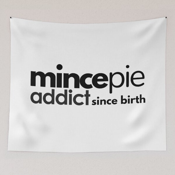 Item preview, Mince Pie Addict Since Birth. designed and sold by MPC-Mince-Pies.
