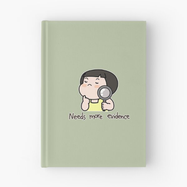Item preview, Needs More Evidence – Ttorun designed and sold by tongstudio.