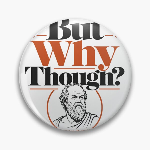 Item preview, Socrates But Why Though Funny Quote designed and sold by Lolik Designs.