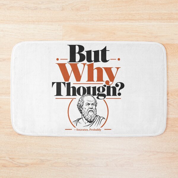 Item preview, Socrates But Why Though Funny Quote designed and sold by Lolik Designs.