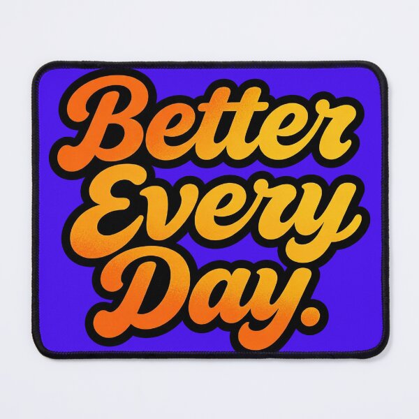 Item preview, Better Every Day designed and sold by Geordesign.