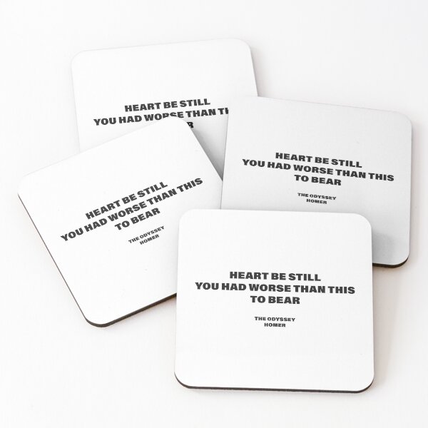 Item preview, Heart, Be Still, You Had Worse Than This to Bear — The Odyssey Quote (White Version) designed and sold by LiteraryRelics.