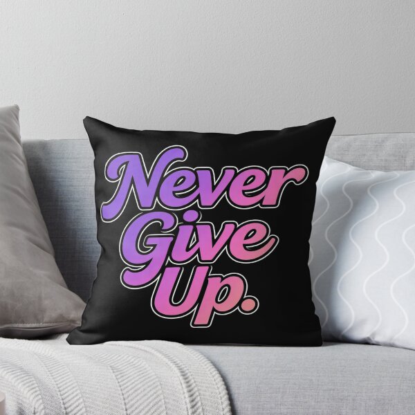 Item preview, Never Give Up  designed and sold by Geordesign.