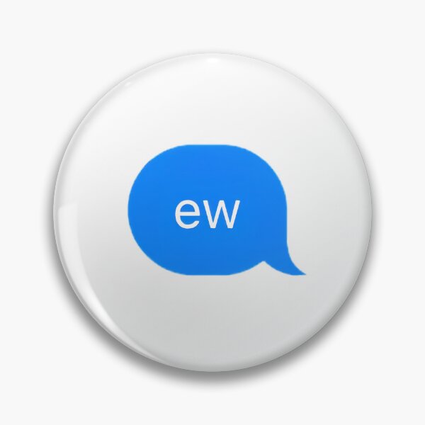 Item preview, "ew" Text Message designed and sold by PrettiPrintts.
