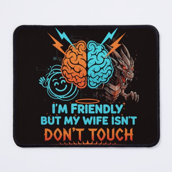 Item preview, I'm Friendly But My Wife Isn't Don't Touch designed and sold by SkrabinhoArt.