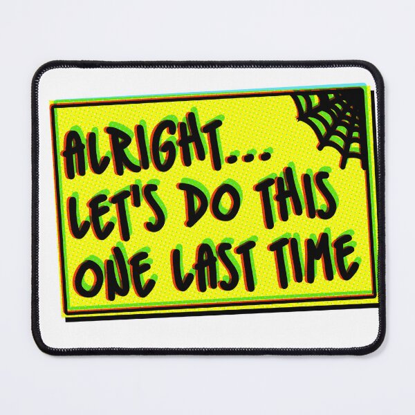 Item preview, Let's Do This One Last Time designed and sold by Zero Canon.