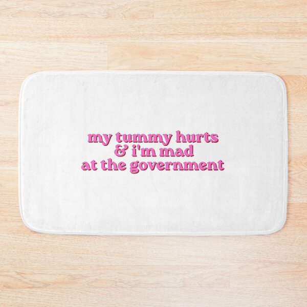 Item preview, My tummy hurts & i'm mad at the government (Pink) designed and sold by hazywares.