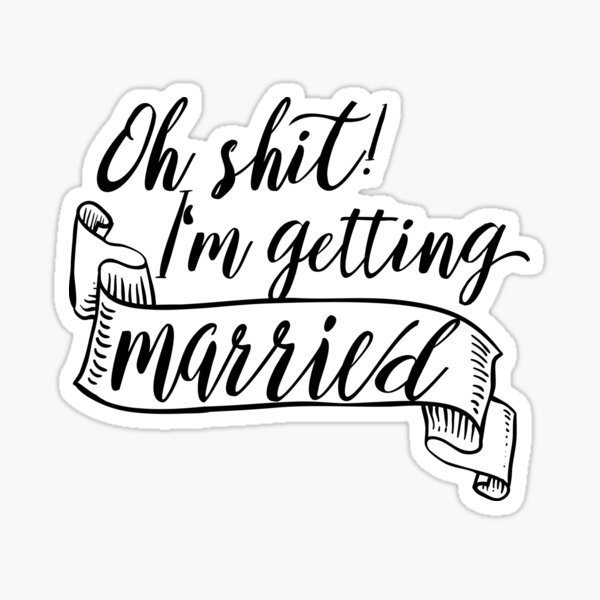 Item preview, Oh Shit! I'm getting married designed and sold by cbrink.