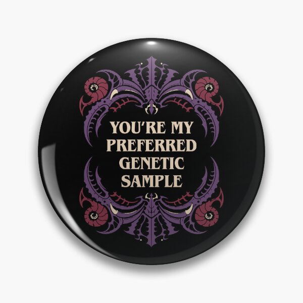 Item preview, You are my Preferred Genetic Sample Funny Wargaming designed and sold by pixeptional.