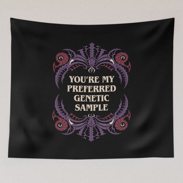 Item preview, You are my Preferred Genetic Sample Funny Wargaming designed and sold by pixeptional.