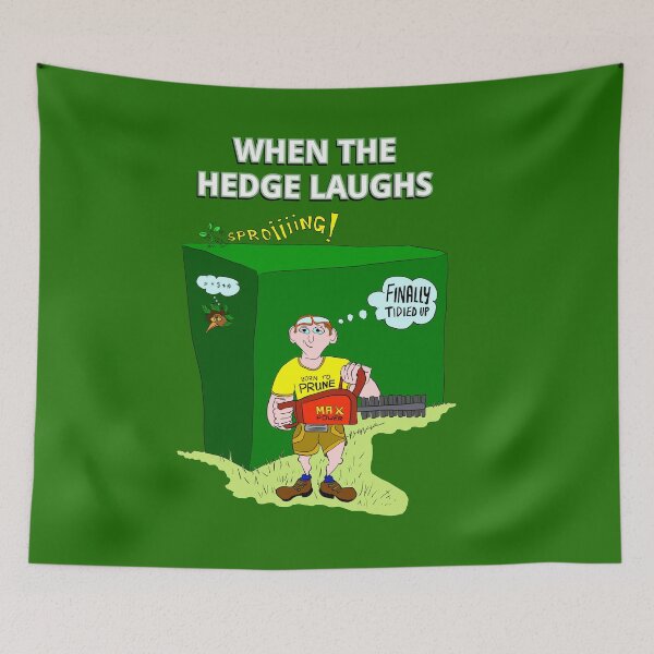 Item preview, When the hedge laughs - the never-ending garden chore of trimming hedges designed and sold by LittleGreyMan2026.