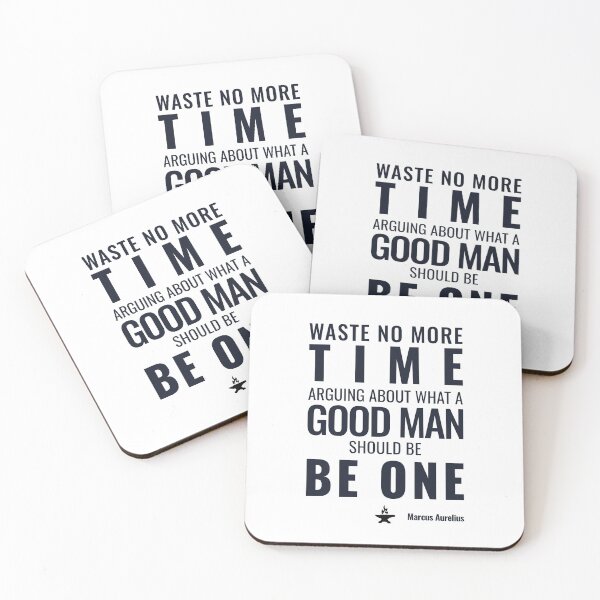 Item preview, Waste No More Time Arguing What a Good Man Should Be. Be One - Marcus Aurelius - Bold Stoic Motivational Quote - Dark Version designed and sold by Stoic Core.