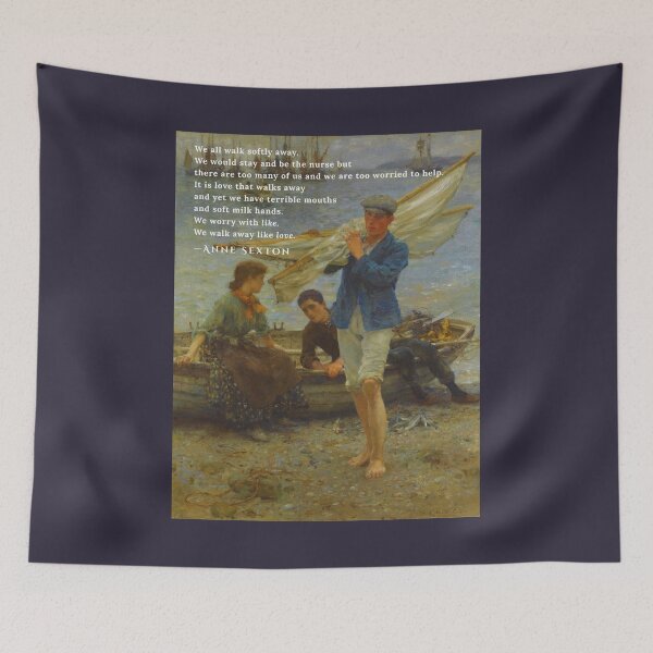 Item preview, Anne Sexton quote:  We all walk softly away. We would stay and be the nurse but there are too many of us and we are too worried to help. designed and sold by artbleed.