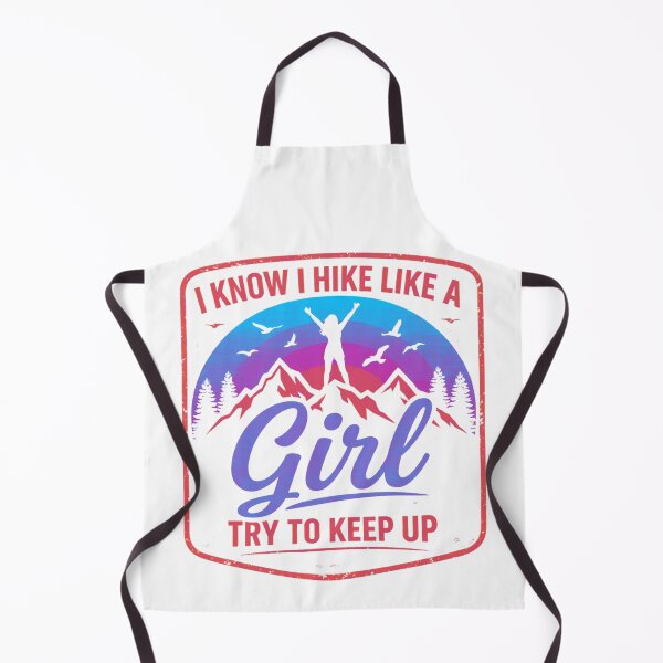 Item preview, I Know I Hike Like A Girl Try To Keep Up Shirt - Funny Hiking Girl T-Shirt designed and sold by GabeMountainArt.