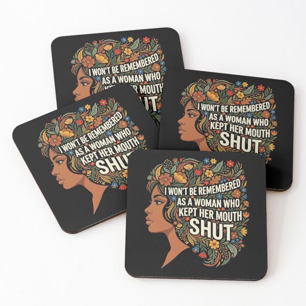 Item preview, I Won't Be Remembered As A Woman Who Kept Her Mouth Shut designed and sold by Art-Max.