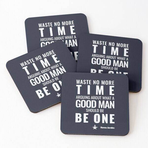 Item preview, Waste No More Time Arguing What a Good Man Should Be. Be One - Marcus Aurelius - Bold Stoic Motivational Quote - Light Version designed and sold by Stoic Core.