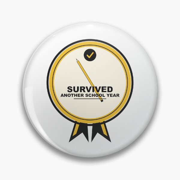 Item preview, Survived Another School Year Teacher Medal Badge Design designed and sold by Mega-Shopping.