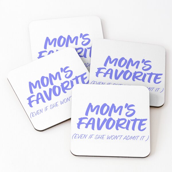 Item preview, Mom's Favorite Even If She Won't Admit It Funny designed and sold by InfiniteOrbit.