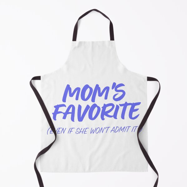 Item preview, Mom's Favorite Even If She Won't Admit It Funny designed and sold by InfiniteOrbit.