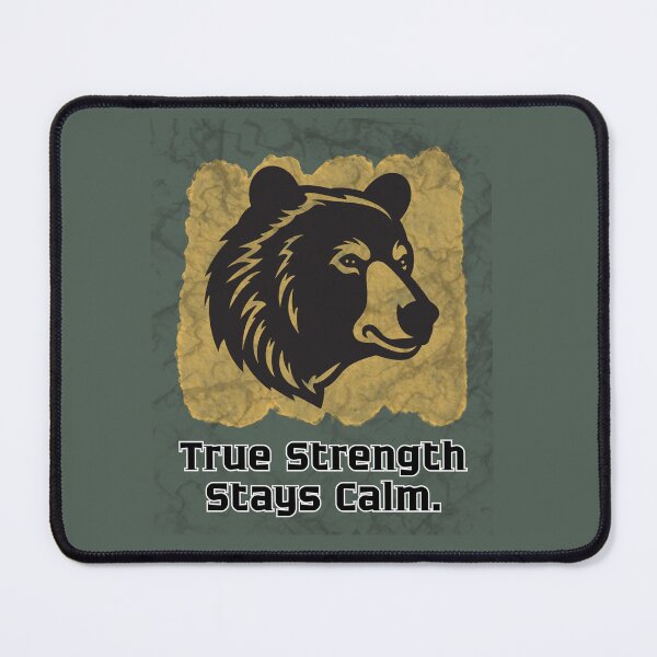 Item preview, True Strength Stays Calm Bear designed and sold by AhmadAnnaPrints.