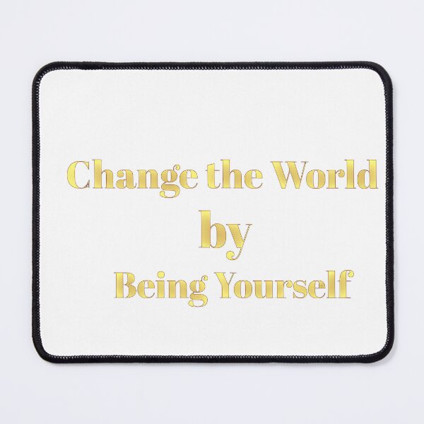 Item preview, change the world by being yourself designed and sold by Jkworldart91.