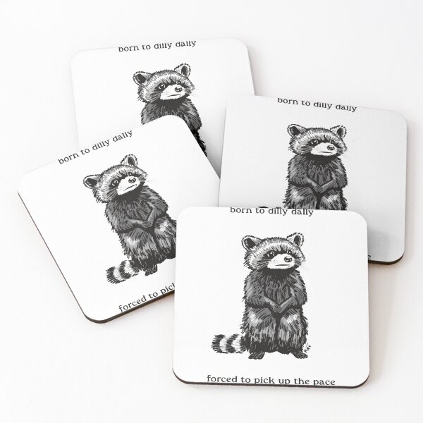 Item preview, Born to Dilly Dally Forced to Pick Up the Pace - Funny Raccoon Meme designed and sold by JossDesign15.