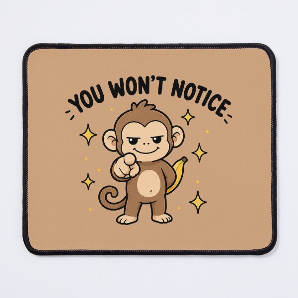 Item preview, You Won't Notice Funny Monkey designed and sold by MonkiFlipp.
