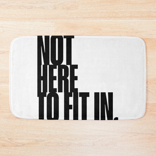 Item preview, Not here to fit in Quote Art, Bold Design designed and sold by Magic Love Art Print.