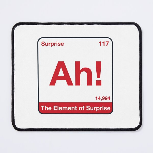 Item preview, The Element Of Surprise Periodic Table Funny Science Pun designed and sold by raedattia.