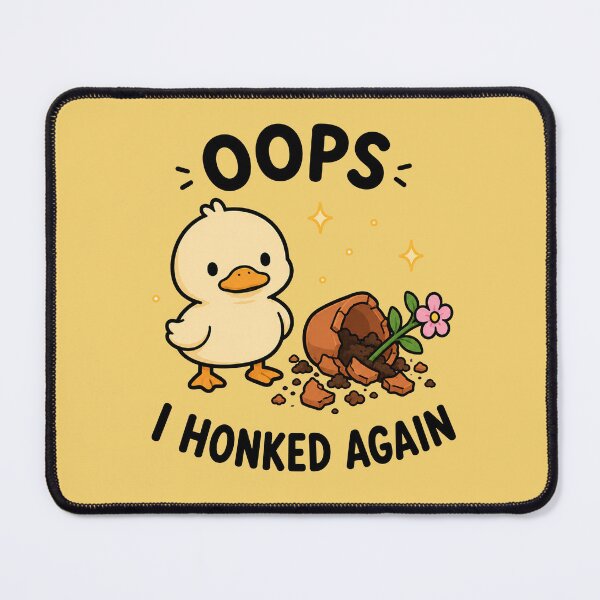 Item preview, Oops I Honked Again Duck designed and sold by MonkiFlipp.
