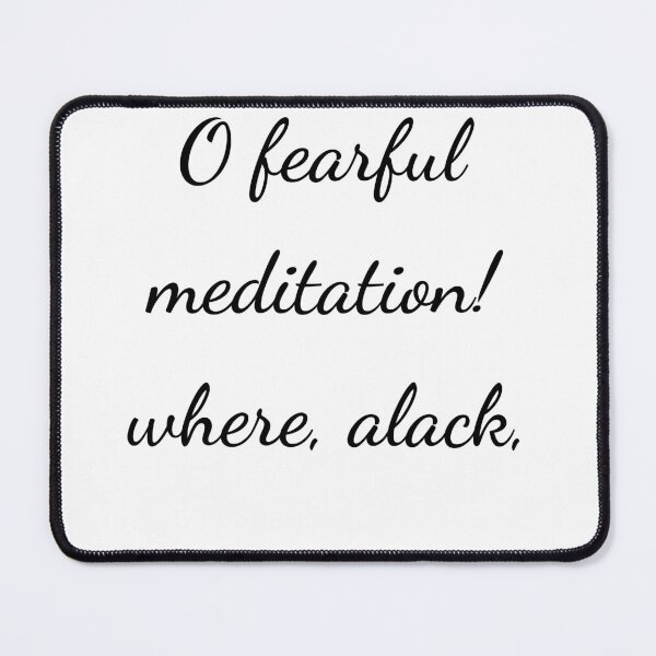 Item preview, “O fearful meditation! where, alack,” - handwriting black designed and sold by ariksworld.