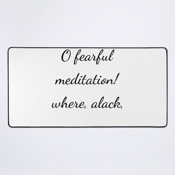 Item preview, “O fearful meditation! where, alack,” - handwriting black designed and sold by ariksworld.