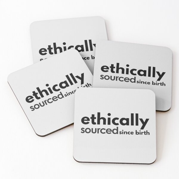 Item preview, Ethically Sourced Since Birth. designed and sold by MPC-Mince-Pies.