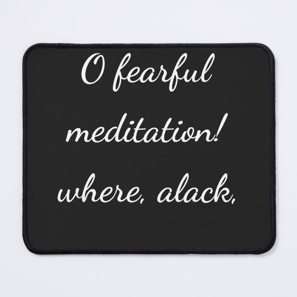 Item preview, “O fearful meditation! where, alack,” - handwriting white designed and sold by ariksworld.