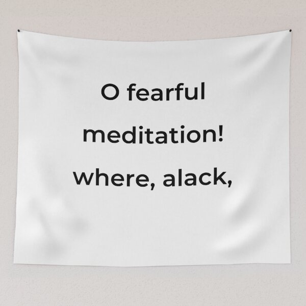 Item preview, “O fearful meditation! where, alack,” - print black designed and sold by ariksworld.