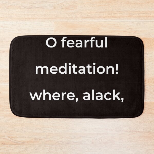 Item preview, “O fearful meditation! where, alack,” - print white designed and sold by ariksworld.