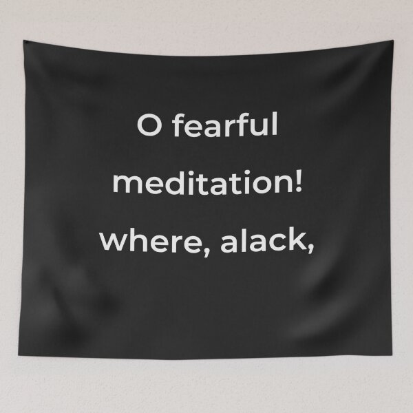 Item preview, “O fearful meditation! where, alack,” - print white designed and sold by ariksworld.