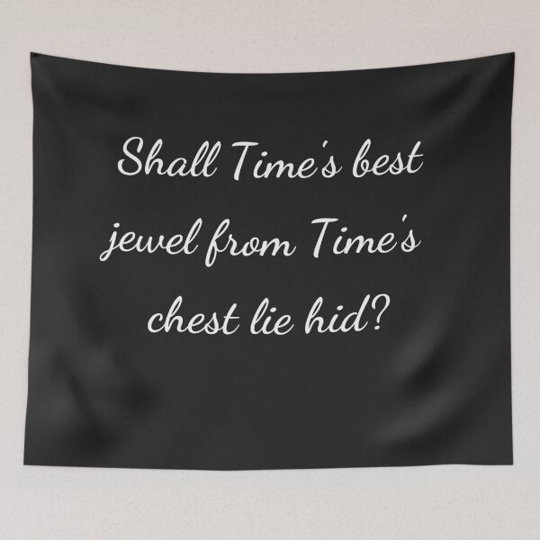 Item preview, “Shall Time’s best jewel from Time’s chest lie hid?” - handwriting white designed and sold by ariksworld.