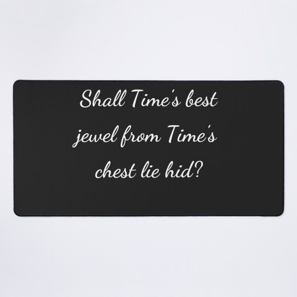 Item preview, “Shall Time’s best jewel from Time’s chest lie hid?” - handwriting white designed and sold by ariksworld.