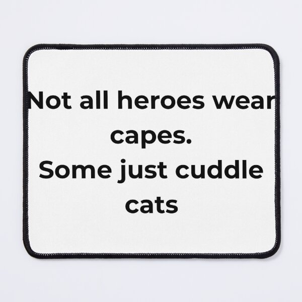 Item preview, Not all heroes wear capes designed and sold by FurryPrintLab-FurryPrintLabDesign.