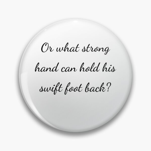 Item preview, “Or what strong hand can hold his swift foot back?” - handwriting black designed and sold by ariksworld.
