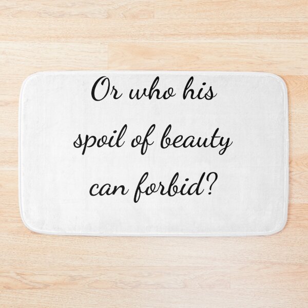 Item preview, “Or who his spoil of beauty can forbid?” - handwriting black designed and sold by ariksworld.