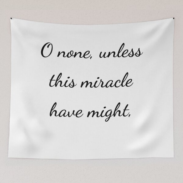 Item preview, “O none, unless this miracle have might,” - handwriting black designed and sold by ariksworld.