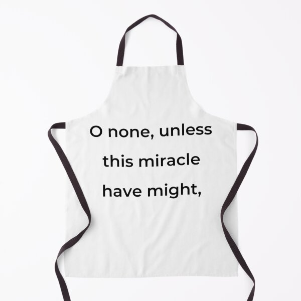 Item preview, “O none, unless this miracle have might,” - print black designed and sold by ariksworld.
